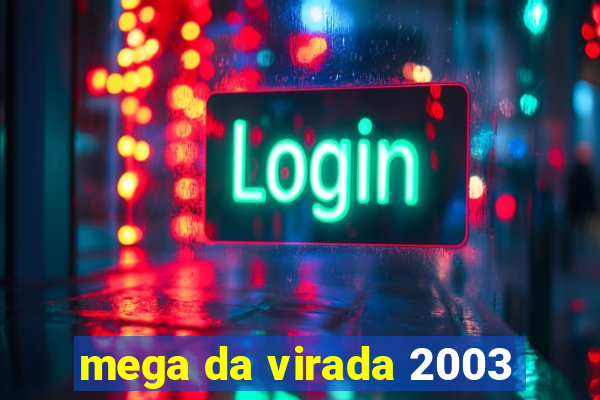 mega da virada 2003